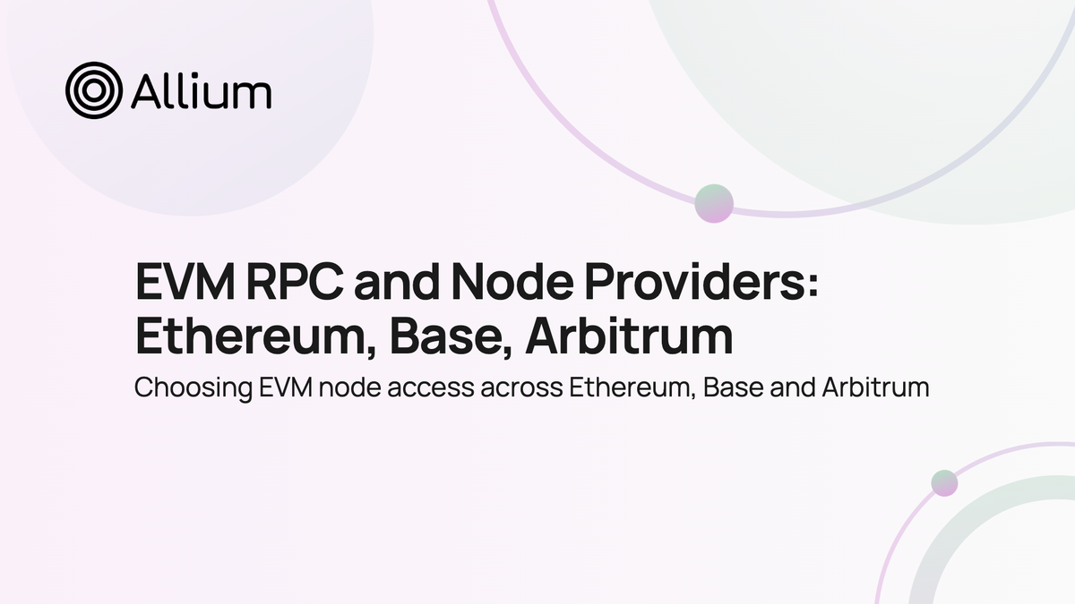 EVM RPC and Node Providers: Ethereum, Base, Arbitrum