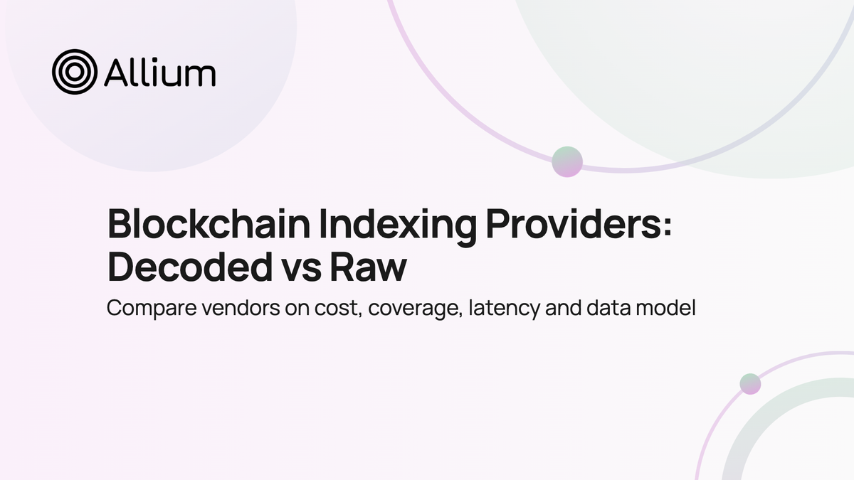 Blockchain Indexing Providers: Decoded vs Raw