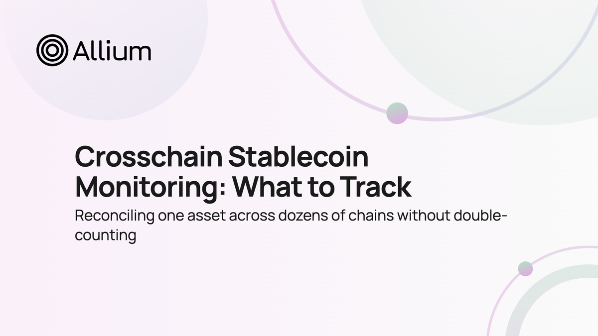 Crosschain Stablecoin Monitoring: What to Track