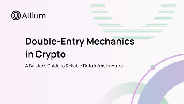 Double-Entry Mechanics in Crypto: A Builder’s Guide to Reliable Data Infrastructure