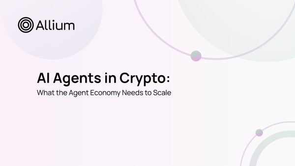 AI Agents in Crypto: What the Agent Economy Needs to Scale