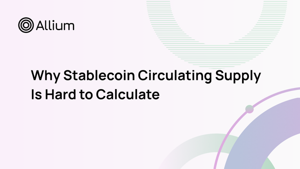 Why Stablecoin Circulating Supply Is Hard to Calculate