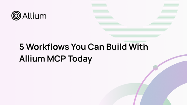5 Workflows You Can Build With Allium MCP Today