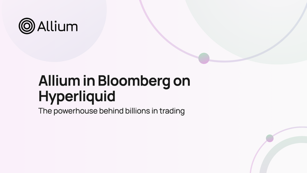 Allium Data Featured in Bloomberg Article on Hyperliquid: "The Little-Known Crypto Powerhouse Behind Billions in Trading"