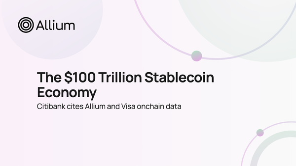 Citibank Cites Allium and Visa On-Chain Data in Report on $100 Trillion Stablecoin Economy