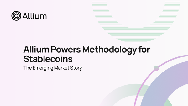 Allium Powers Methodology for Stablecoins: The Emerging Market Story