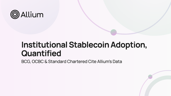 Institutional Stablecoin Adoption, Quantified: BCG, OCBC & Standard Chartered Cite Allium’s Data