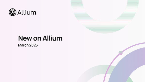 New on Allium: March 2025