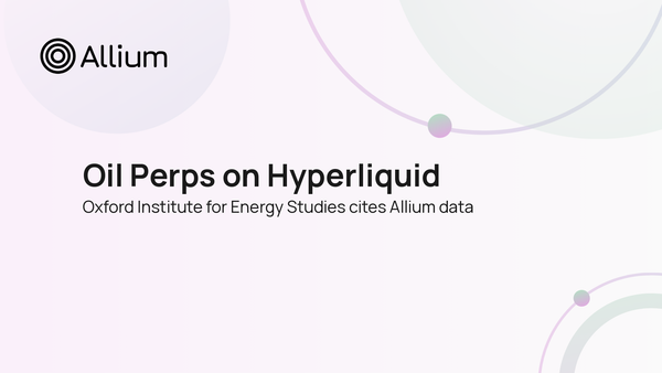 OIES Uses Allium On-Chain Data to Study Oil Perpetual Futures on Hyperliquid