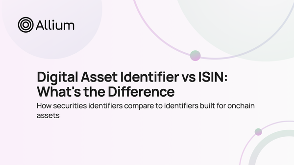 Digital Asset Identifier vs ISIN: What's the Difference