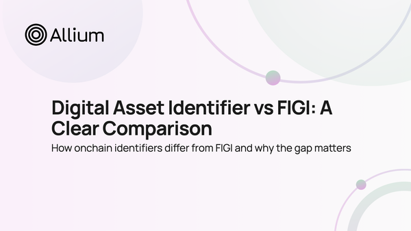 Digital Asset Identifier vs FIGI: What's the Difference