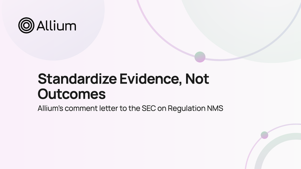 Allium Comments on the SEC's Proposal to Rescind Regulation NMS Rules 611 and 610(e)