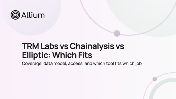 TRM Labs vs Chainalysis vs Elliptic: Which Fits