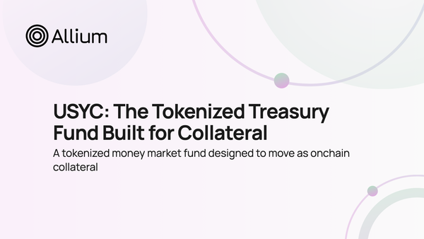 USYC: The Tokenized Treasury Fund Built for Collateral