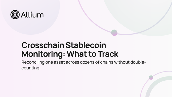 Crosschain Stablecoin Monitoring: What to Track
