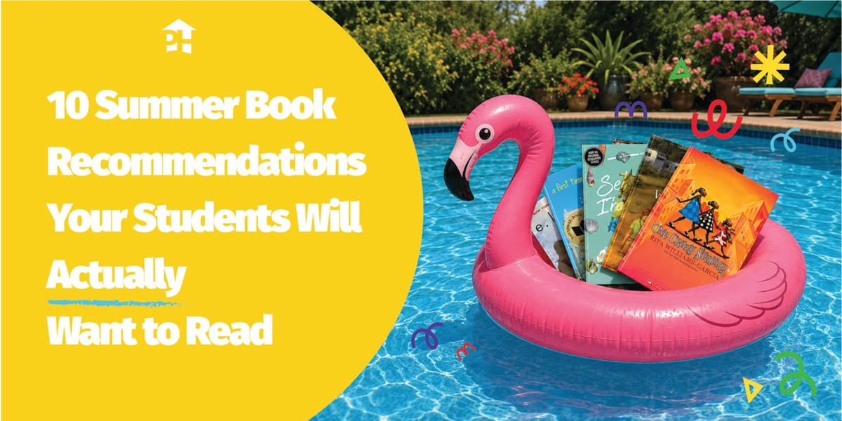 10 Summer Book Recommendations Your Students Will Actually Want to Read
