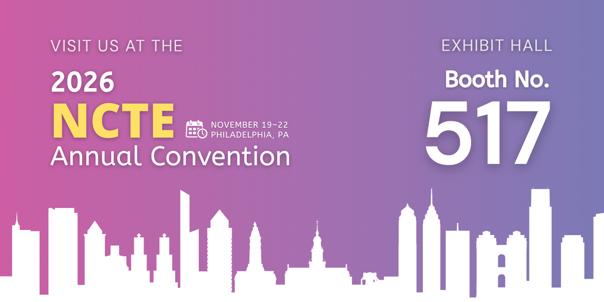 Meet Us at NCTE 2026 in Philadelphia
