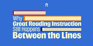 Why Great Reading Instruction Still Happens Between the Lines