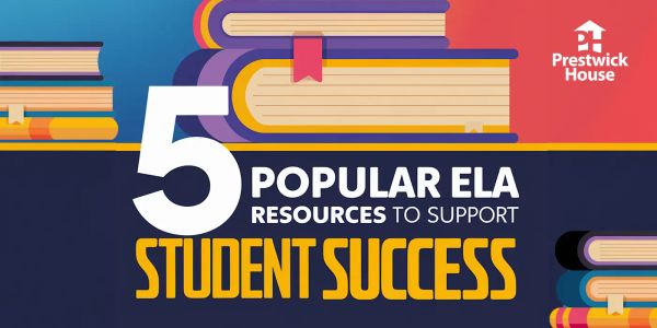 5 Popular ELA Resources to Support Student Success