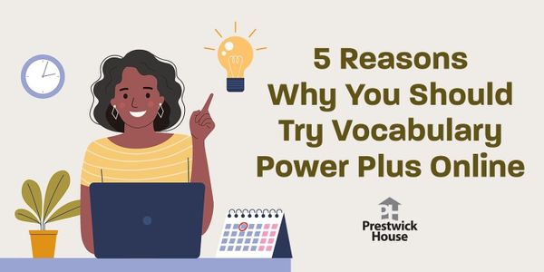5 Reasons Why You Should Try Vocabulary Power Plus Online