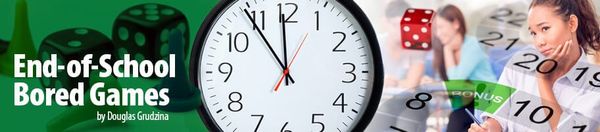 What Can You Do With the Last Days of School?