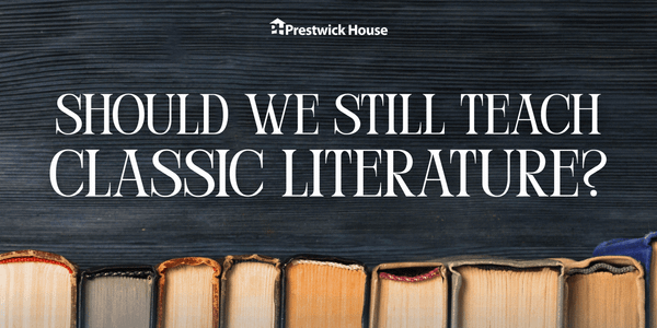 Why Should We Still Teach the Classics?