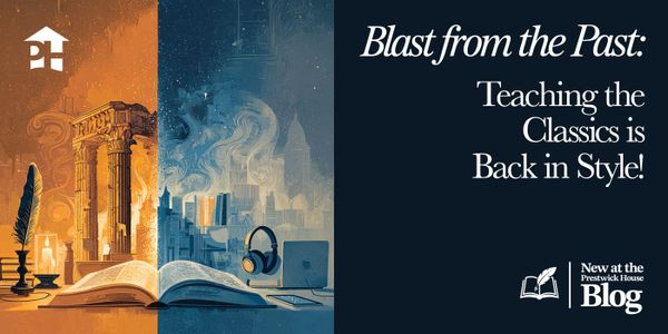 Blast from the Past: How Teaching the Classics Can Fit in Your Modern Classroom