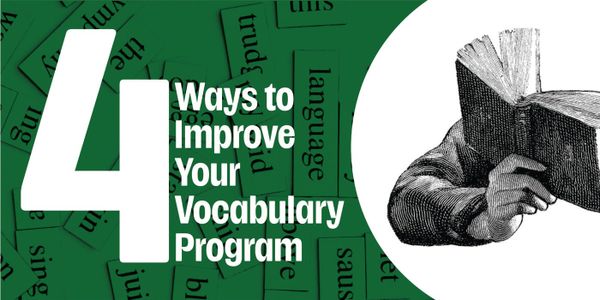 4 Ways to Improve Your Vocabulary Program