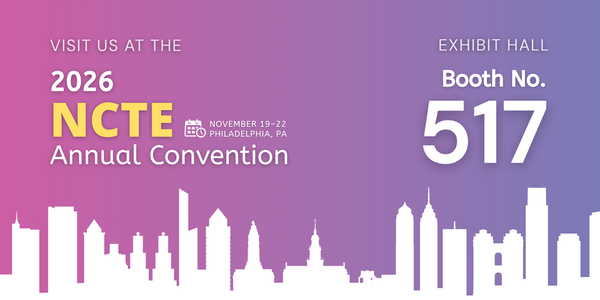 Meet Us at NCTE 2026 in Philadelphia