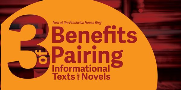 3 Benefits of Pairing Informational Texts with Novels
