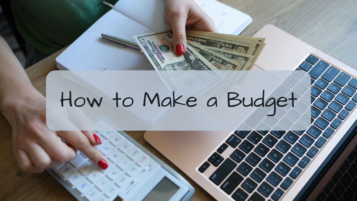 How to Make a Budget (Step-by-Step for Real Life)