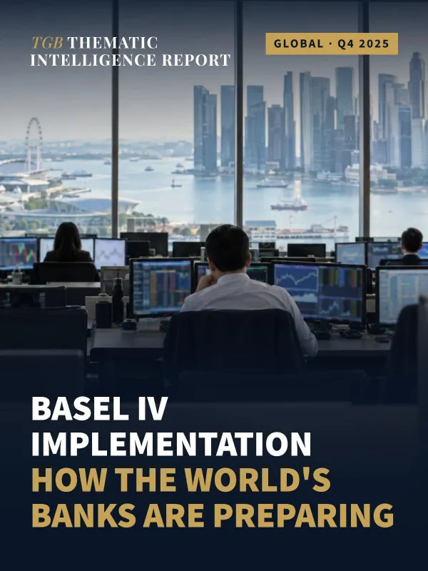 Basel IV Implementation: How the World's Banks Are Preparing — TGB Intelligence Report Q4 2025