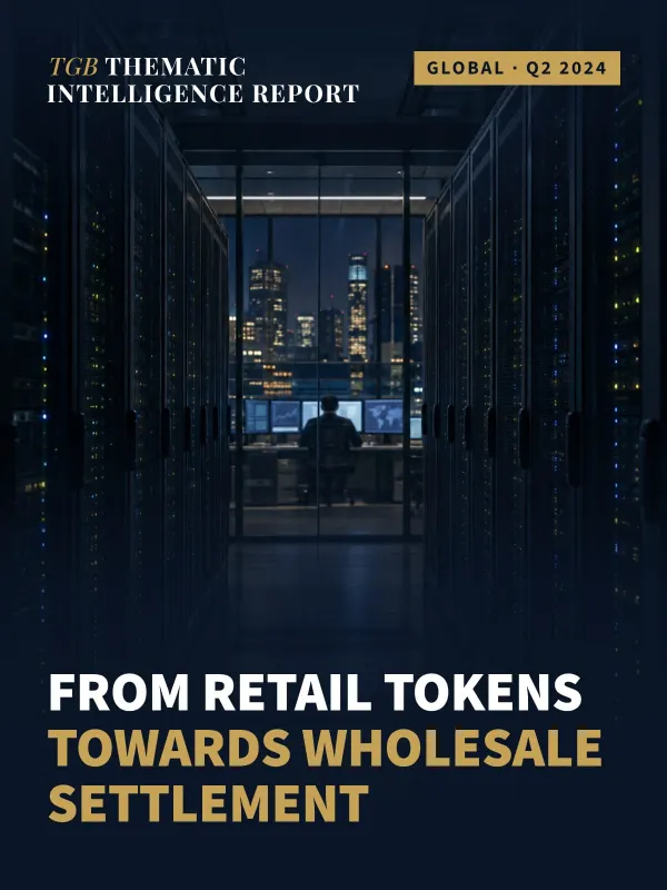 CBDC: Central Banks and the Future of Payment Infrastructure — TGB Intelligence Report Q2 2024