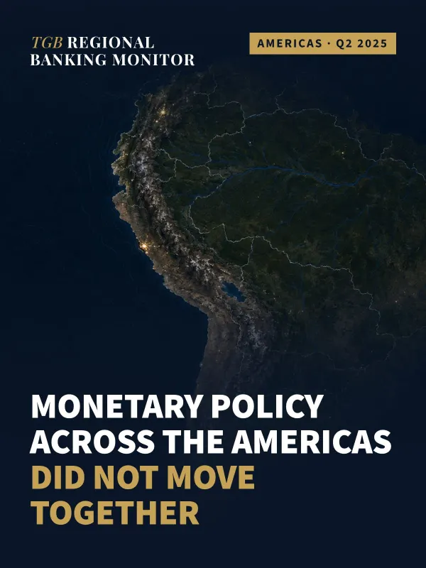 TGB Regional Banking Monitor: Americas — Q2 2025