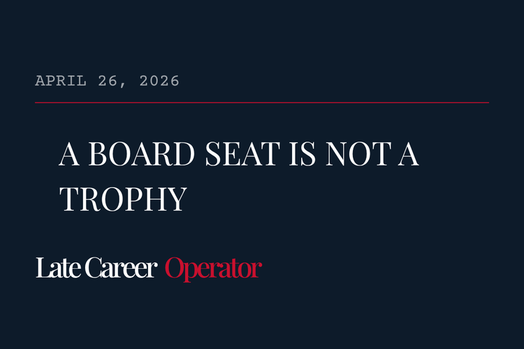 A Board Seat Is Not a Trophy