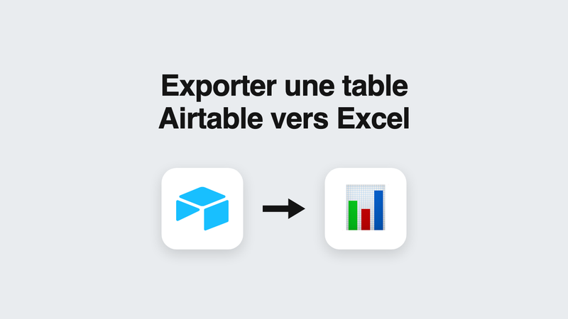 Airtable : exporter les données d’une table/vue au format Excel (XLS, XLSX)