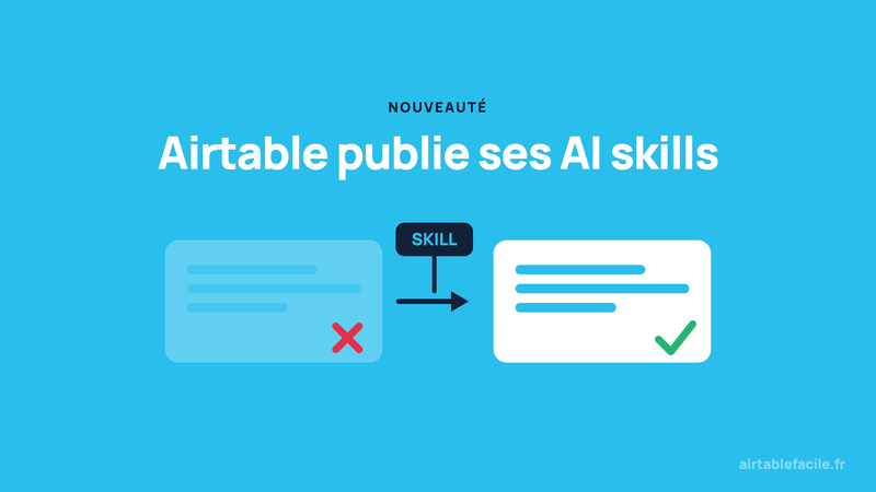 Airtable publie ses AI skills, ce que ça change pour vous