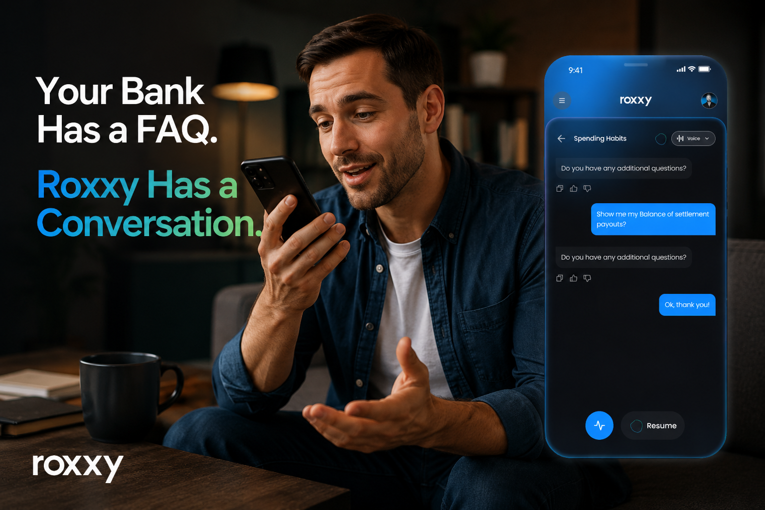 Your Bank Has a FAQ. Roxxy Has a Conversation.
