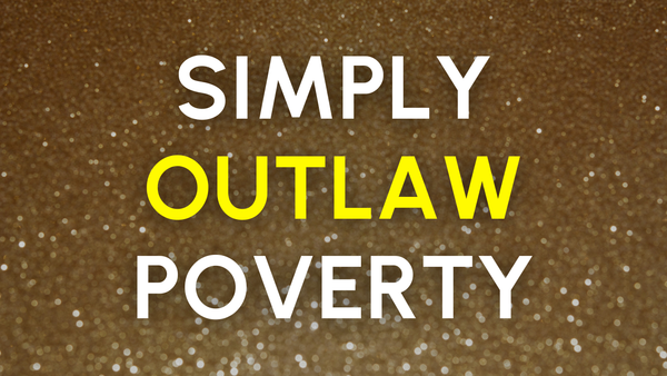 Simply Outlaw Poverty