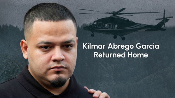 Kilmar Abrego Garcia is Home. For Now.