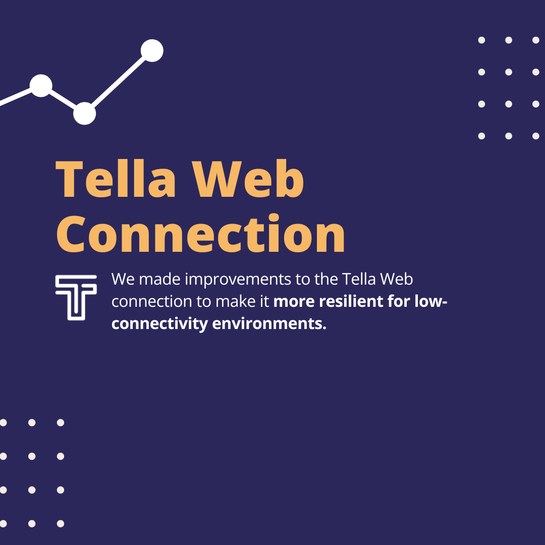 Tella Web updates: Resilience in low-connectivity environments - April 2026
