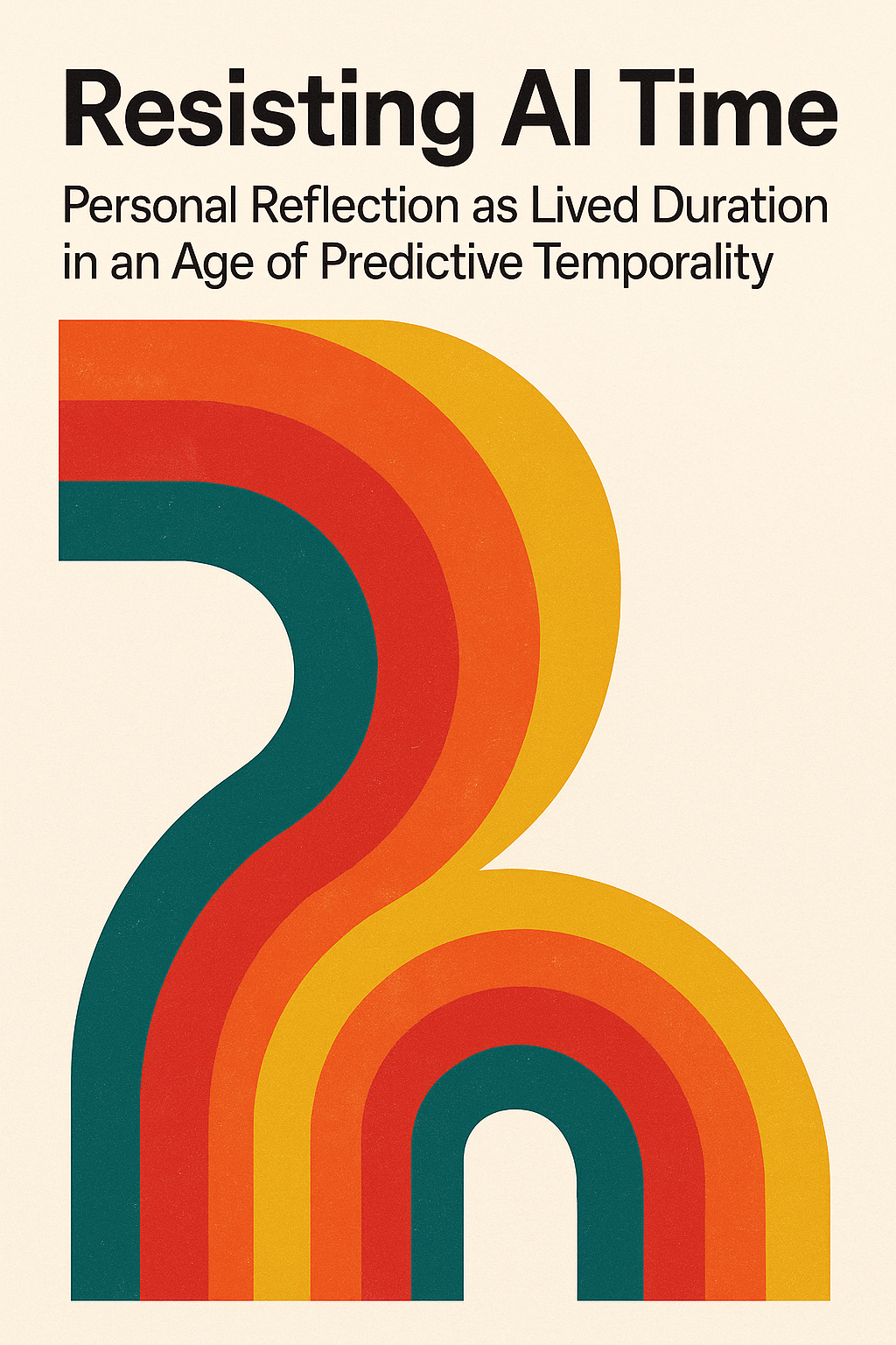 Resisting AI Time: Personal Reflection as Lived Durée in an Age of Predictive Temporality