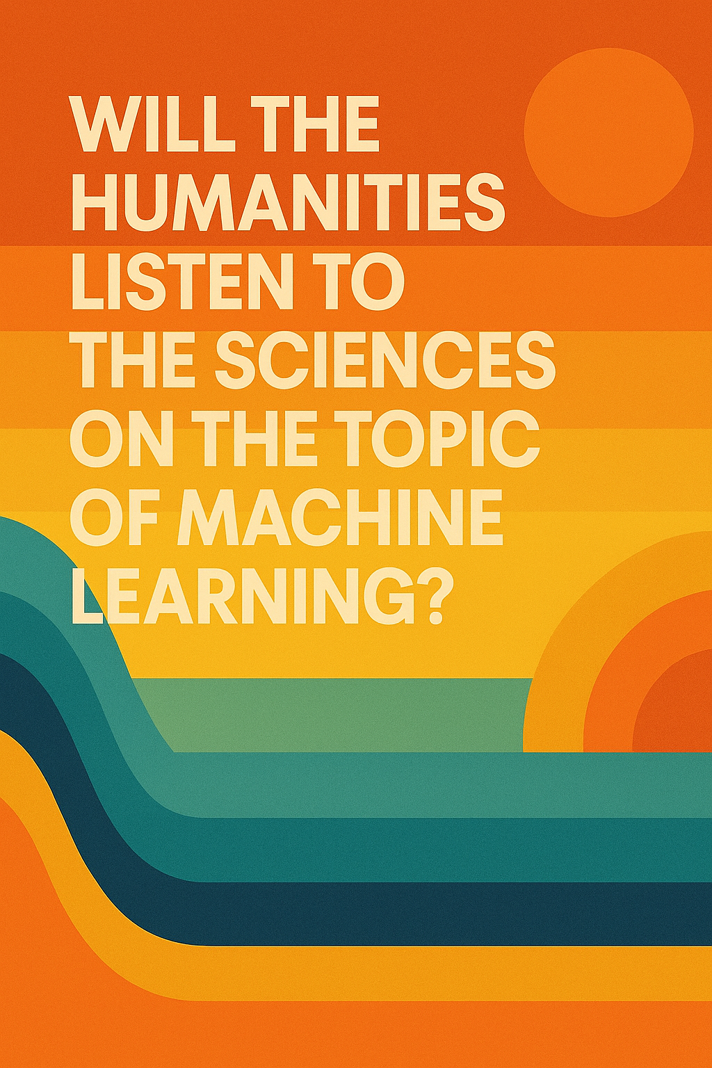 Will the Humanities Listen to the Sciences on the Topic of Machine Learning?