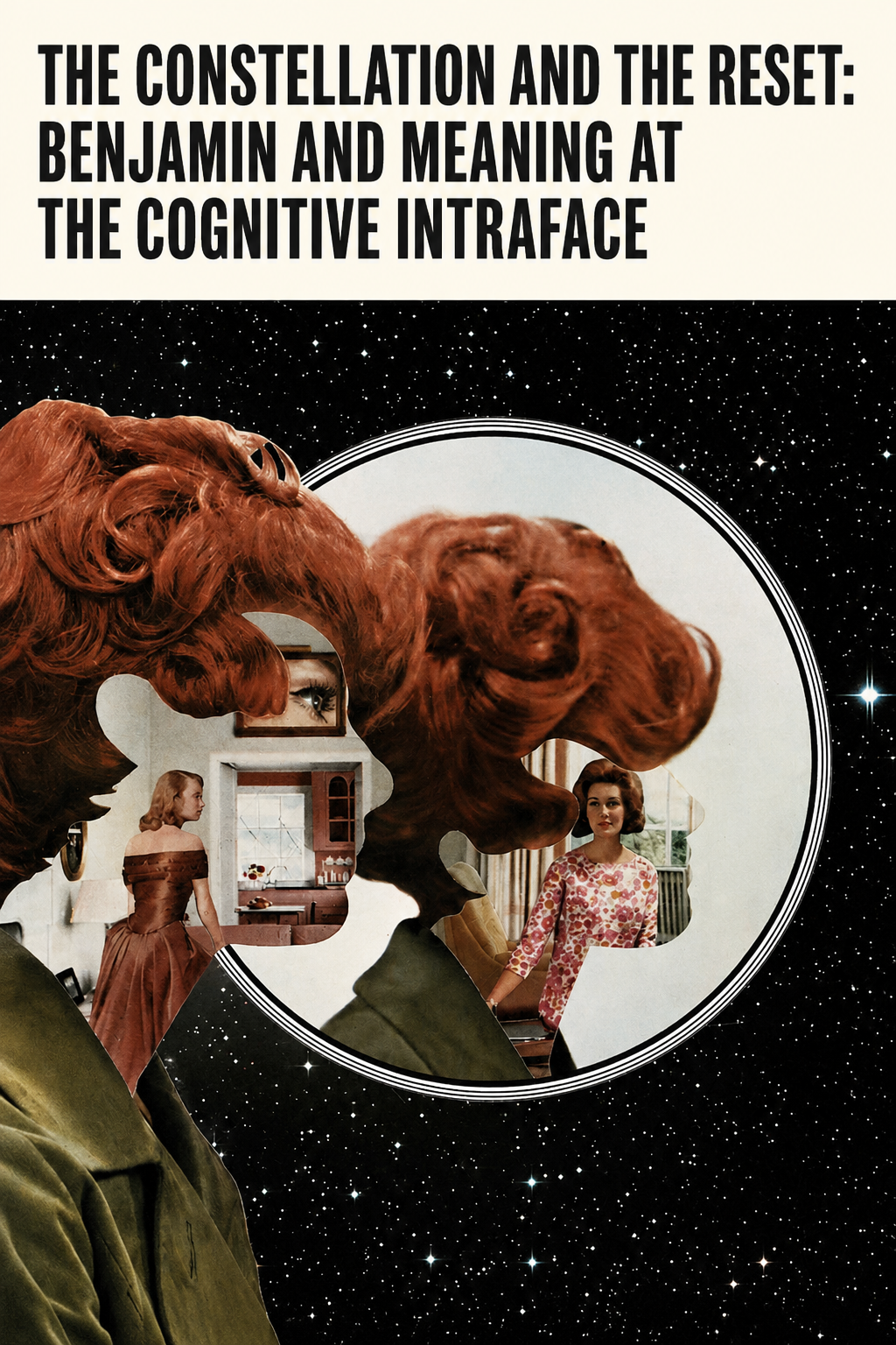 The Constellation and the Reset: Benjamin and Meaning at the Cognitive Intraface