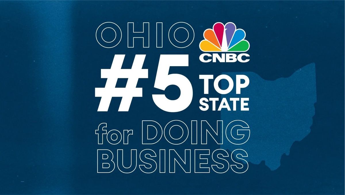 Ohio Breaks Into Top 5 in CNBC’s “Top States for Business” — Fueled by tech and innovation surge