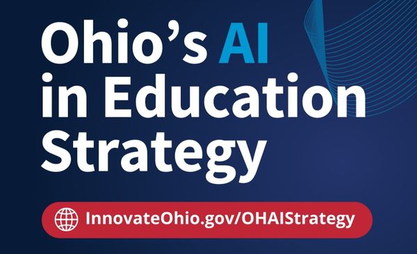 Ohio unveils AI in Education Strategy to help lead the future of learning