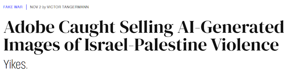Adobe Caught Selling AI-Generated Images of Israel-Palestine Violence