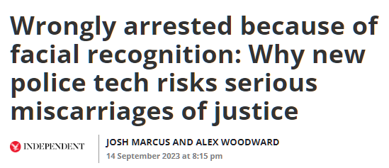 Wrongly arrested because of facial recognition: Why new police tech risks serious miscarriages of justice