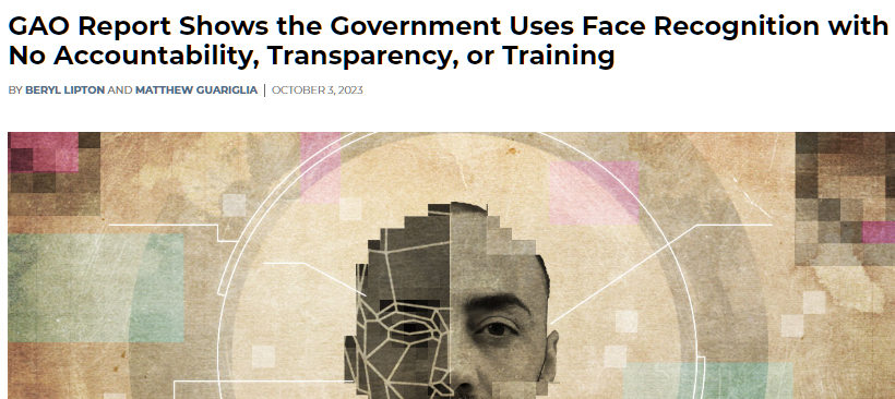 GAO Report Shows the Government Uses Face Recognition with No Accountability, Transparency, or Training