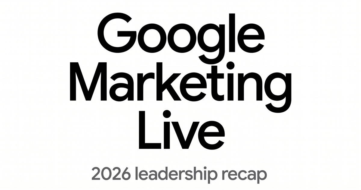 Minimalist graphic featuring the bold black text "Google Marketing Live" over a white background, with the subtitle "2026 leadership recap" written in gray below.